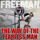 The Way of the Fearless Man: Getting the Life You Really Want Audiobook