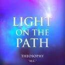 Light on the Path: Theosophy Audiobook