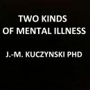 Two Kinds of Mental Illness Audiobook