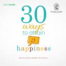 30 Ways To Attain Happiness Audiobook