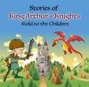 Stories of King Arthur's Knights Told to the Children Audiobook