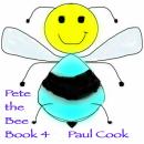 Pete the Bee Book 4