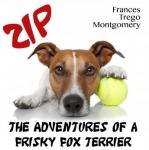 Zip, the Adventures of a Frisky Fox Terrier Audiobook