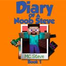 Minecraft: Diary of a Minecraft Noob Steve Book 1: Mysterious Fires Audiobook