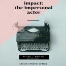 IMPACT: The Impersonal Actor Audiobook