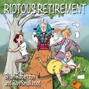 Riotous Retirement Audiobook