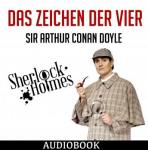 Sherlock Holmes: Das Zeichen der Vier Audiobook