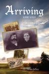 Arriving 1909 - 1919 Audiobook
