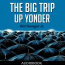 The Big Trip Up Yonder Audiobook