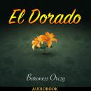 El Dorado: Further Adventures of the Scarlet Pimpernel Audiobook
