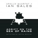 Adrift on the Sea of Rains: Apollo Quartet Book 1 Audiobook