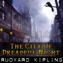 The City Of Dreadful Night Audiobook