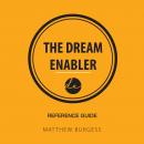 The Dream Enabler Reference Guide Audiobook