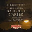 The Life & Times of Randolph Carter Audiobook