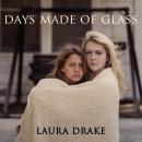Days Made of Glass Audiobook