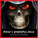 Perigi's Wonderful Dolls Audiobook