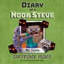 Diary of a Minecraft Noob Steve Book 5: Mountain Climb (An Unofficial Minecraft Diary Book) Audiobook