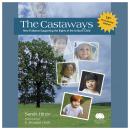 The Castaways: New Evidence Supporting the Rights of the Unborn Child Audiobook