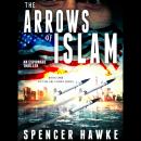 The Arrows of Islam Audiobook