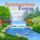 Summertime in the Forest Audiobook