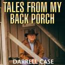 Tales from My Back Porch Audiobook