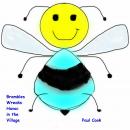 Brambles Wreaks Havoc in the Village: Pete the Bee Book 25 Audiobook