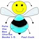 Pete the Bee: Books 1-5 Audiobook