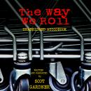 The Way We Roll Audiobook