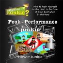 Peak Performance Junkie Audiobook