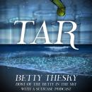 Tar, Betty Thesky