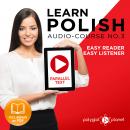 Learn Polish - Easy Reader - Easy Listener - Parallel Text - Polish Audio Course No. 3 - The Polish  Audiobook