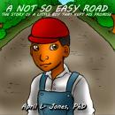 A Not So Easy Road: The Story of a Little Boy Who Kept His Promise Audiobook