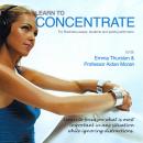 Learn to Concentrate Audiobook