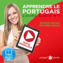 [French] - Apprendre le Portugais - Texte Parallèle - Écoute Facile - Lecture Facile: Cours Audio No. 1 [Learn Portugese]: Lire et Écouter des Livres en Portugais