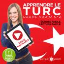 [French] - Apprendre le Turc - Écoute Facile - Lecture Facile - Texte Parallèle Cours Audio No. 2 [Learn Turkish - Audio Course 2]: Lire et Écouter des Livres en Turc