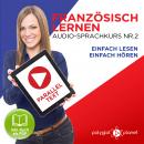 Französisch Lernen - Einfach Lesen - Einfach Hören - Paralleltext Audio-Sprachkurs Nr. 2 - Der Franz Audiobook