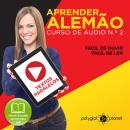 Aprender Alemão - Textos Paralelos - Fácil de ouvir - Fácil de ler CURSO DE ÁUDIO DE ALEMÃO N.o 2 -  Audiobook