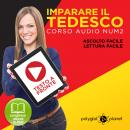 Imparare il Tedesco - Lettura Facile - Ascolto Facile - Testo a Fronte: Tedesco Corso Audio, No. 2 [ Audiobook