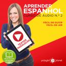 Aprender Espanhol - Textos Paralelos - Fácil de ouvir - Fácil de ler CURSO DE ÁUDIO DE ESPANHOL N.o  Audiobook