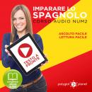 Imparare lo Spagnolo - Lettura Facile - Ascolto Facile - Testo a Fronte: Spagnolo Corso Audio Num. 2 Audiobook