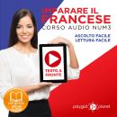 Imparare il Francese: Lettura Facile - Ascolto Facile - Testo a Fronte: Francese Corso Audio Num. 3  Audiobook