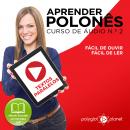 Aprender polonês - Textos Paralelos - Fácil de ouvir - Fácil de ler CURSO DE ÁUDIO DE POLONÊS N.o 2  Audiobook