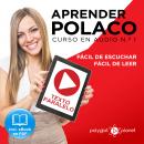 Aprender Polaco - Texto Paralelo - Fácil de Leer - Fácil de Escuchar: Curso en Audio No. 1 [Learn Po Audiobook