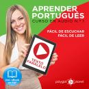 Aprender Portugués - Texto Paralelo - Fácil de Leer - Fácil de Escuchar - Curso en Audio No. 1 [Learn Portugese - Parallel Text - Easy Reader - Easy Audio - Audio Course No. 1]: Lectura Fácil en Portu