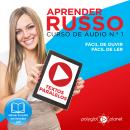 Aprender Russo - Textos Paralelos - Fácil de ouvir - Fácil de ler CURSO DE ÁUDIO DE RUSSO N.o 1 - Ap Audiobook