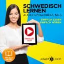 Schwedisch Lernen: Einfach Lesen, Einfach Hören: Schwedisch Paralleltext - Audio-Sprachkurs Nr. 3 -  Audiobook