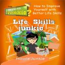 Life Skills Junkie Audiobook