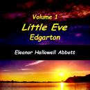 Little Eve Edgarton Volume 1 Audiobook