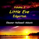 Little Eve Edgarton Volume 2 Audiobook