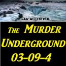 The Murder Underground 03-09-4 Audiobook